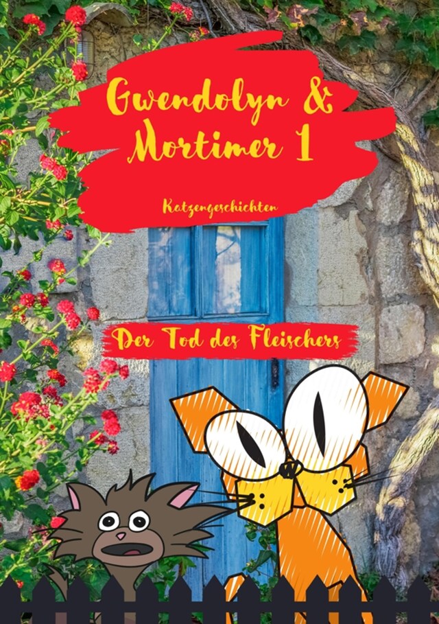 Boekomslag van Gwendolyn & Mortimer 1 Katzengeschichten