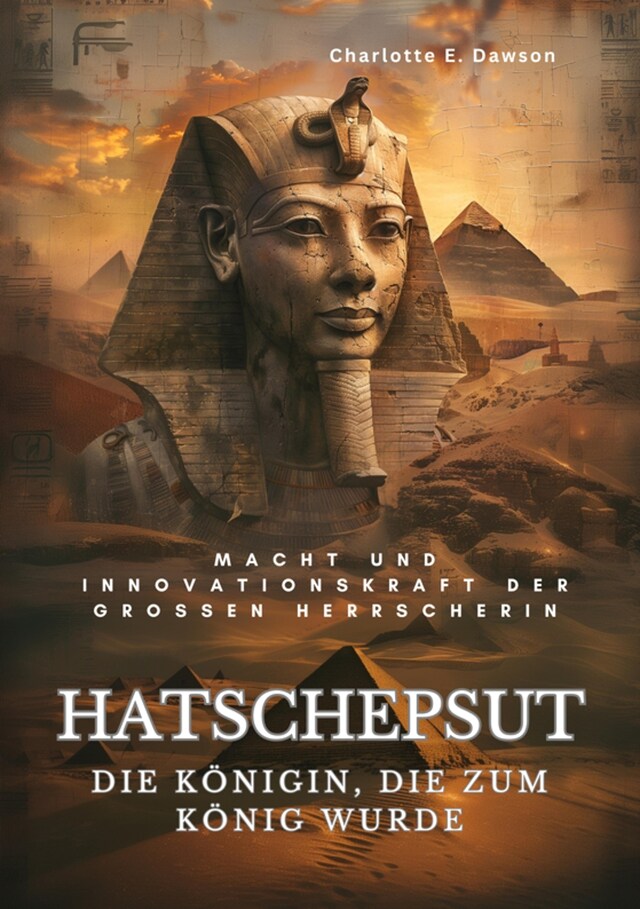 Bogomslag for Hatschepsut:  Die Königin, die zum König wurde