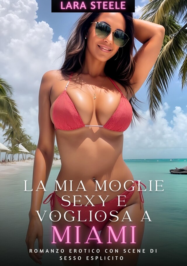 Okładka książki dla La Mia Moglie Sexy e Vogliosa a Miami