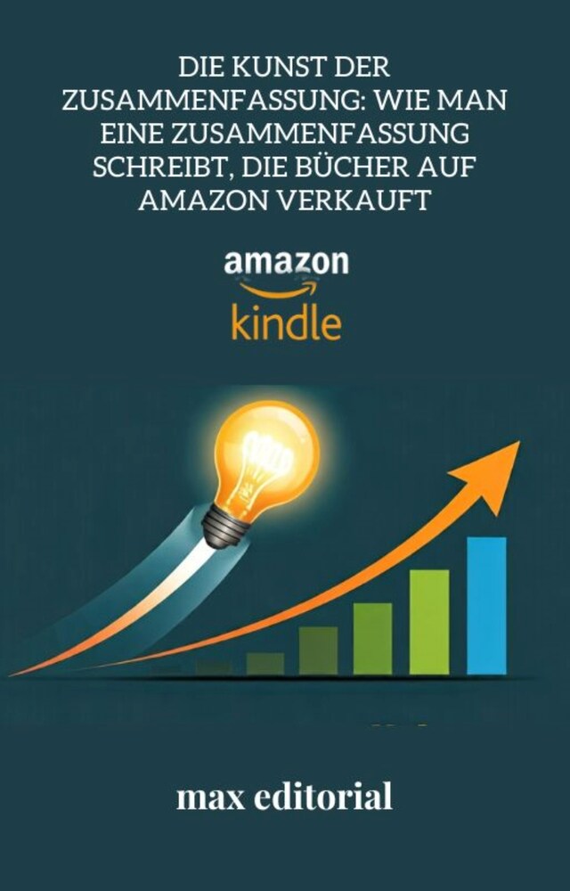 Kirjankansi teokselle Die Kunst der Zusammenfassung: Wie man eine Zusammenfassung schreibt, die Bücher auf Amazon verkauft