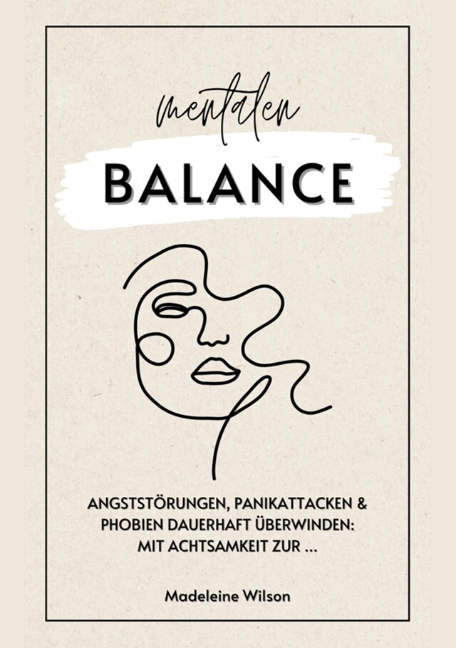 Book cover for Angststörungen, Panikattacken und Phobien dauerhaft überwinden: Mit Achtsamkeit zur mentalen Balance