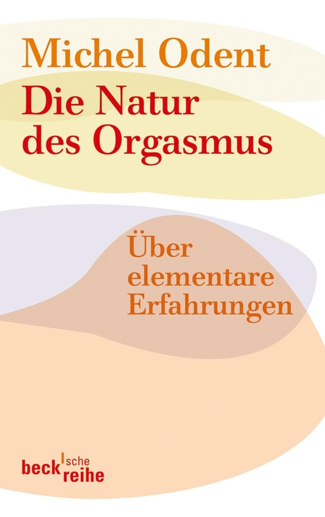 Bokomslag for Die Natur des Orgasmus