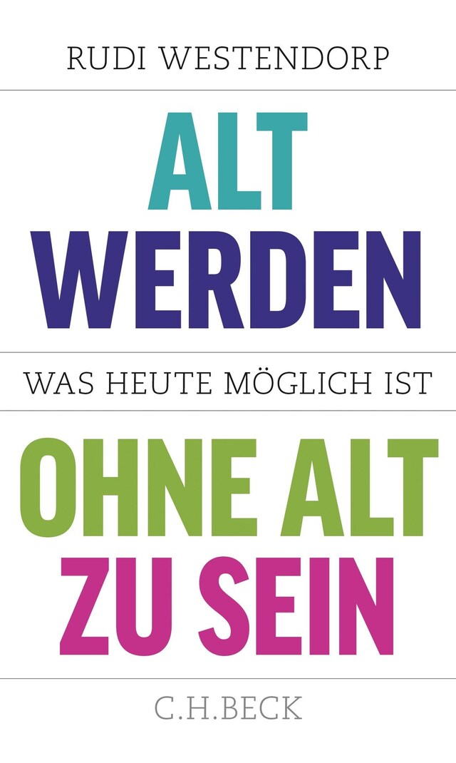 Book cover for Alt werden, ohne alt zu sein