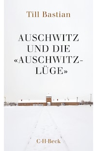 Auschwitz und die 'Auschwitz-Lüge'