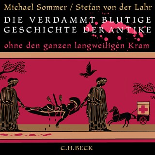 Die verdammt blutige Geschichte der Antike als Hörbuch