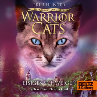 Warrior Cats - Das gebrochene Gesetz. Eisiges Schweigen als Hörbuch