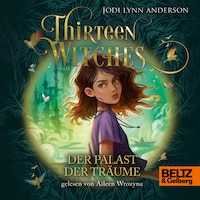 Thirteen Witches - Der Palast der Träume