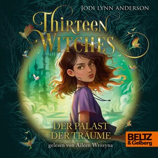 Thirteen Witches - Der Palast der Träume als Hörbuch