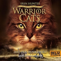 Warrior Cats - Die Macht der drei. Zeit der Dunkelheit