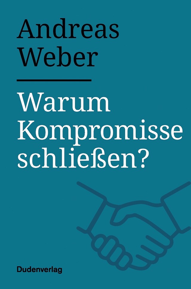 Warum Kompromisse schließen? Book cover for Warum Kompromisse schließen?