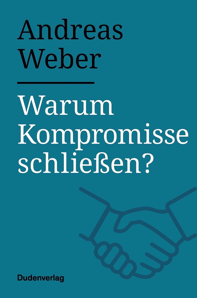 Kirjankansi teokselle Warum Kompromisse schließen?