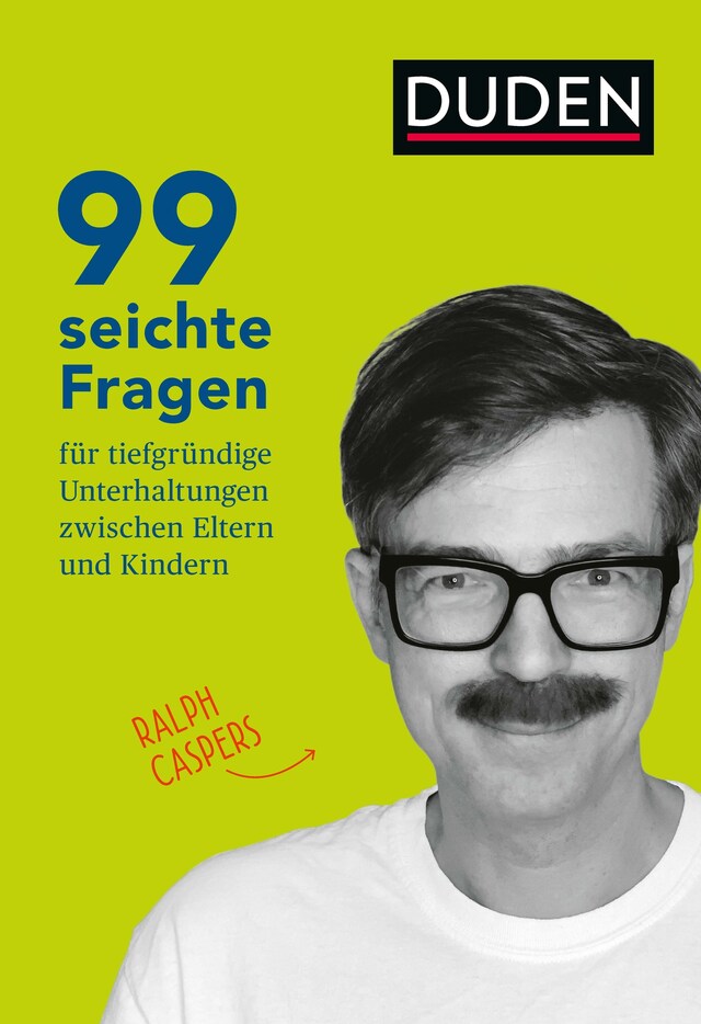 Book cover for 99 seichte Fragen für tiefgründige Unterhaltungen zwischen Eltern und Kindern