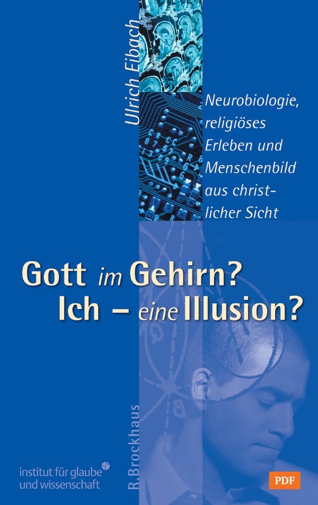 Okładka książki dla Gott im Gehirn? Ich - eine Illusion?