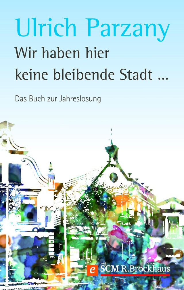 Copertina del libro per Wir haben hier keine bleibende Stadt