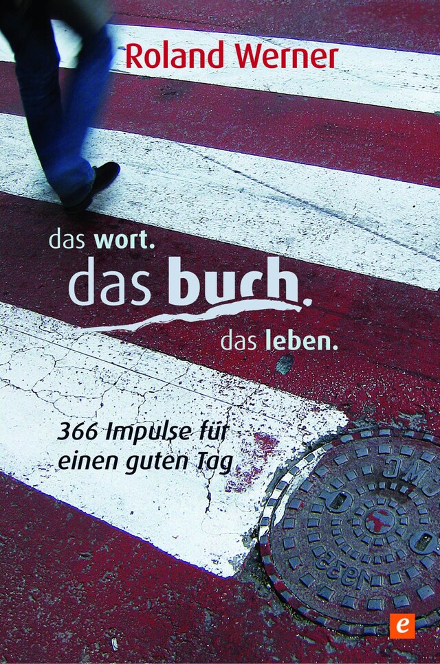 Book cover for Das Wort. Das Buch. Das Leben.