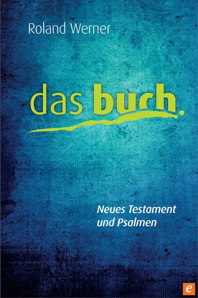 Book cover for Das Buch, Neues Testament und Psalmen