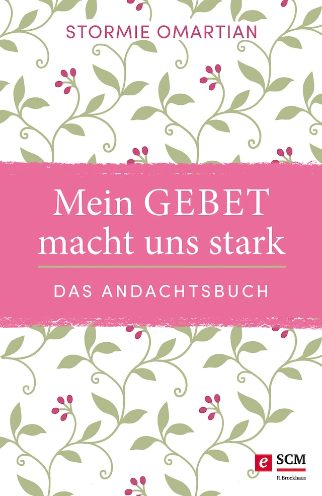 Book cover for Mein Gebet macht uns stark - das Andachtsbuch