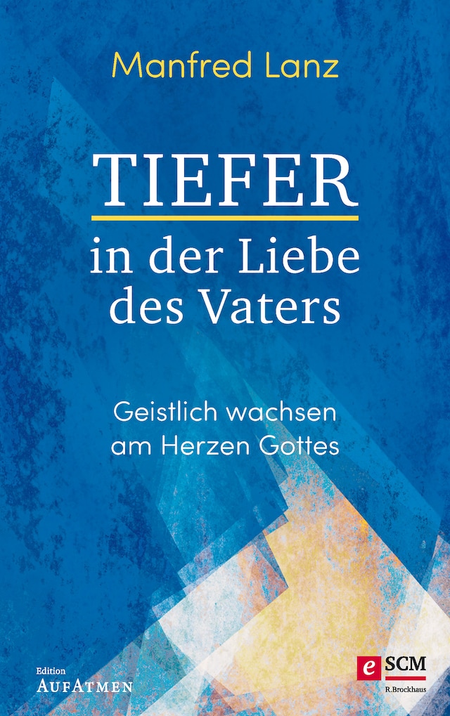 Book cover for Tiefer in der Liebe des Vaters