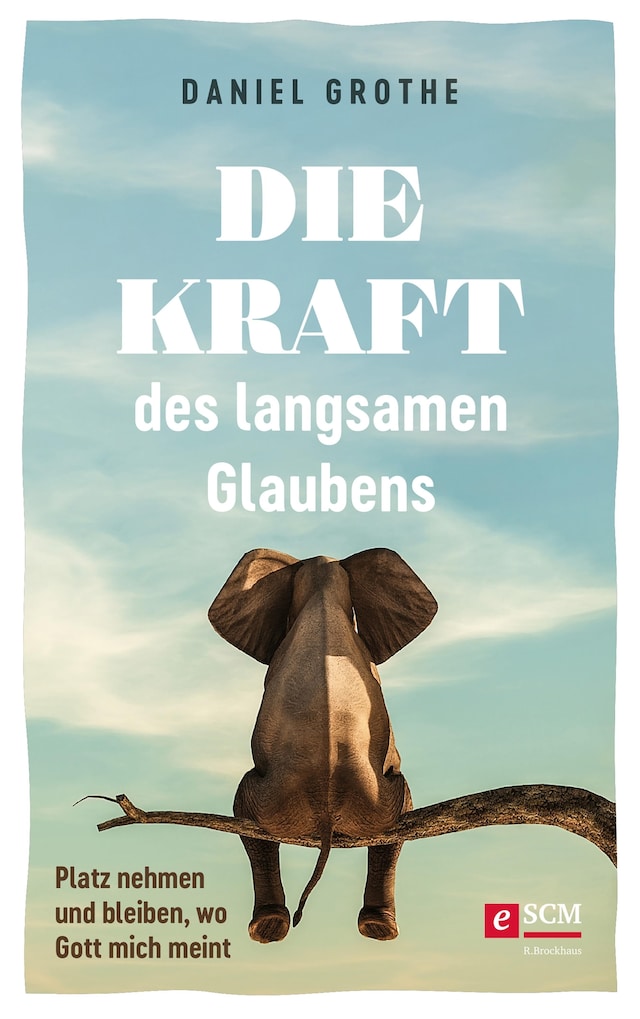 Copertina del libro per Die Kraft des langsamen Glaubens