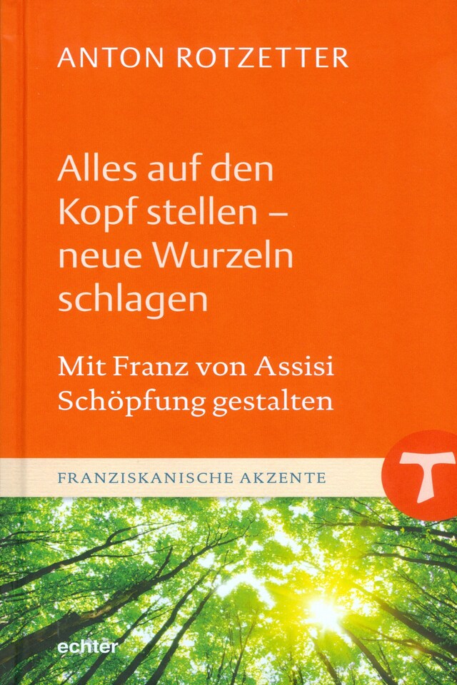 Kirjankansi teokselle Alles auf den Kopf stellen - neue Wurzeln schlagen