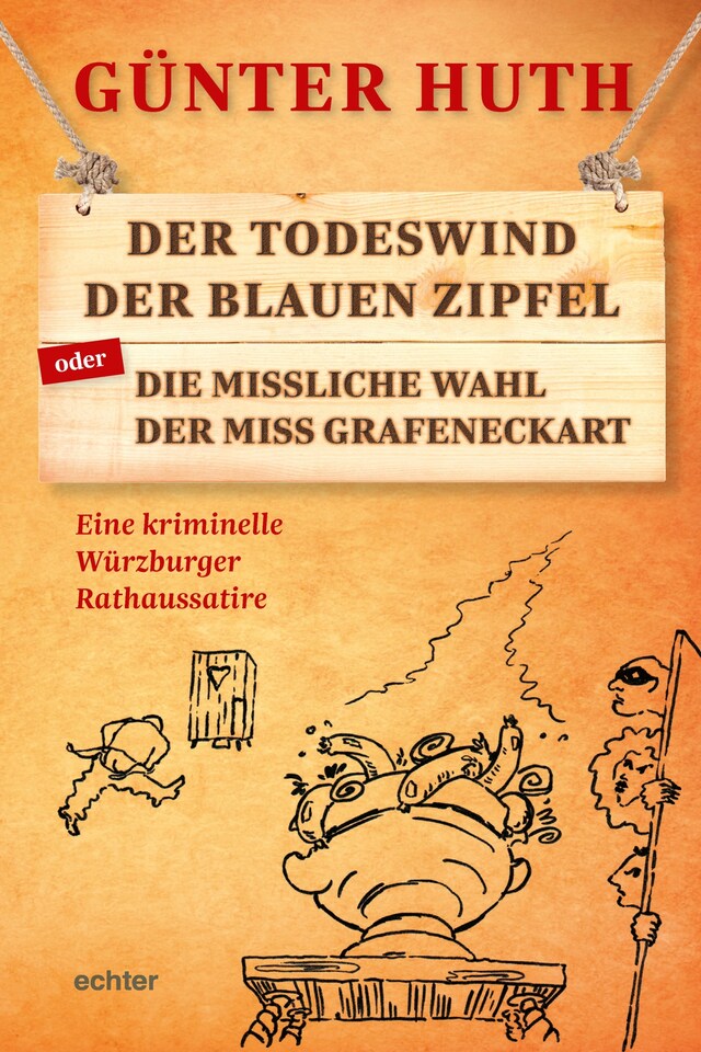 Portada de libro para Der Todeswind der blauen Zipfel oder Die missliche Wahl der Miss Grafeneckart