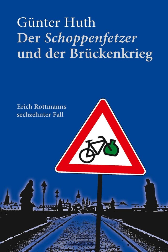 Kirjankansi teokselle Der Schoppenfetzer und der Brückenkrieg