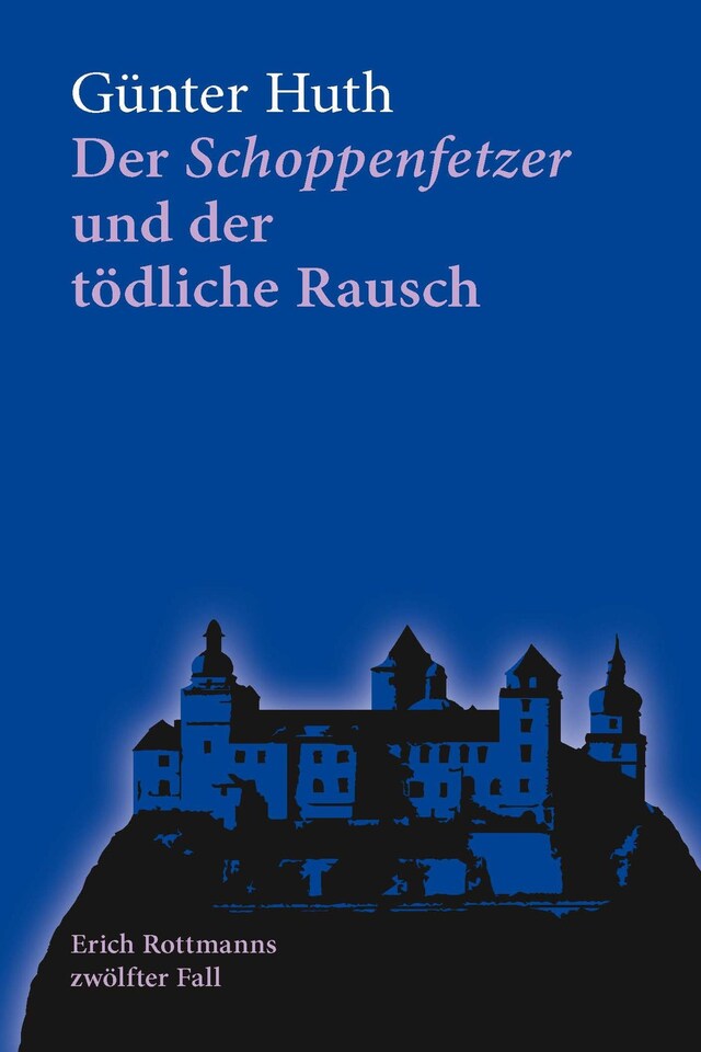 Okładka książki dla Der Schoppenfetzer und der tödliche Rausch