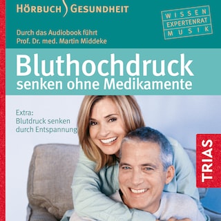 Bluthochdruck senken ohne Medikamente - Hörbuch als Hörbuch