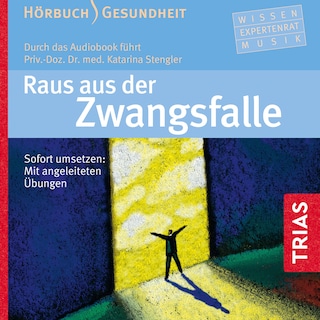 Raus aus der Zwangsfalle - Hörbuch als Hörbuch