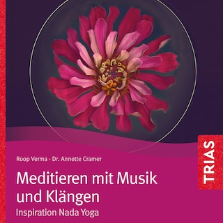Meditieren mit Musik und Klängen als Hörbuch