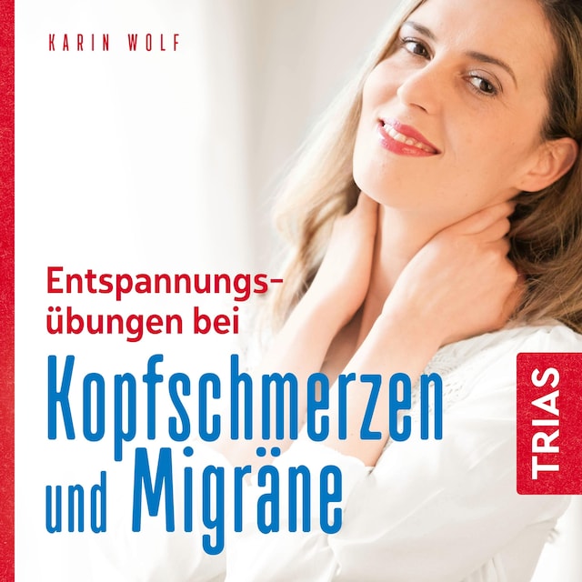 Okładka książki dla Entspannungsübungen bei Kopfschmerzen und Migräne