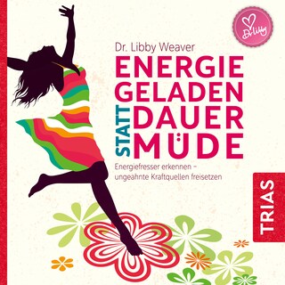 Energiegeladen statt dauermüde als Hörbuch