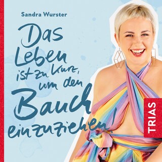 Das Leben ist zu kurz, um den Bauch einzuziehen als Hörbuch