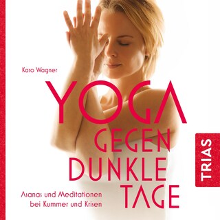 Yoga gegen dunkle Tage als Hörbuch