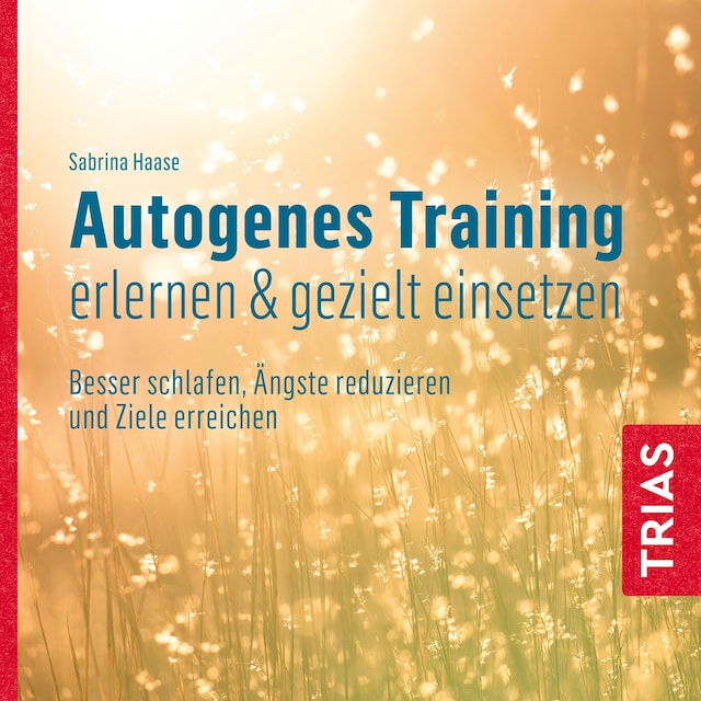 Bokomslag för Autogenes Training erlernen & gezielt einsetzen (Hörbuch)