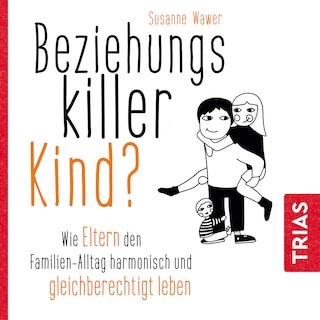 Beziehungskiller Kind? als Hörbuch