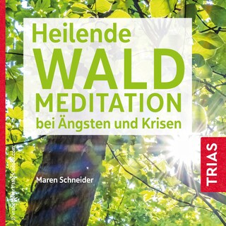 Heilende Waldmeditation bei Ängsten und Krisen bookCoverFor