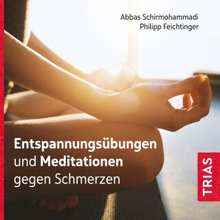 Entspannungsübungen und Meditationen gegen Schmerzen als Hörbuch