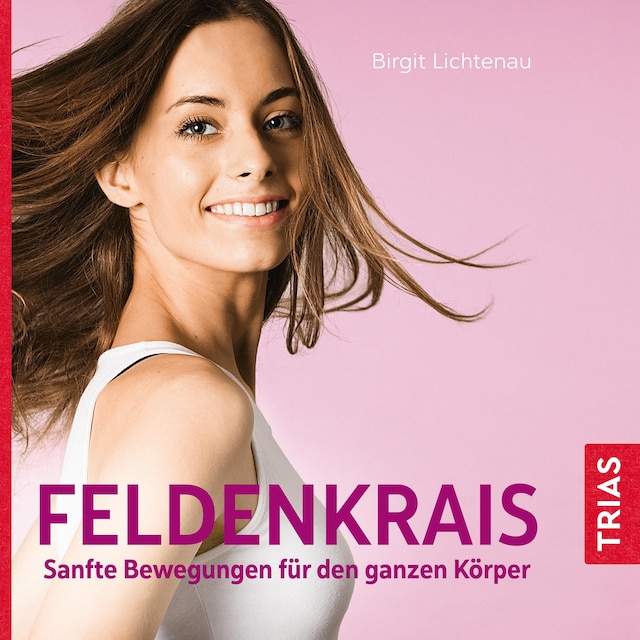 Boekomslag van Feldenkrais - Sanfte Bewegungen für den ganzen Körper (Hörbuch)