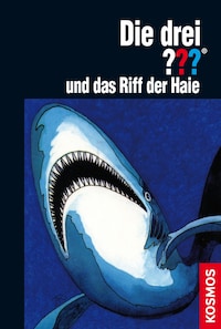 Die drei ??? und das Riff der Haie (drei Fragezeichen)