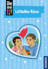 Die drei !!!, 84, Luftballon-Küsse (drei Ausrufezeichen)