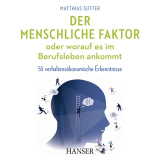 Der menschliche Faktor oder worauf es im Berufsleben ankommt als Hörbuch