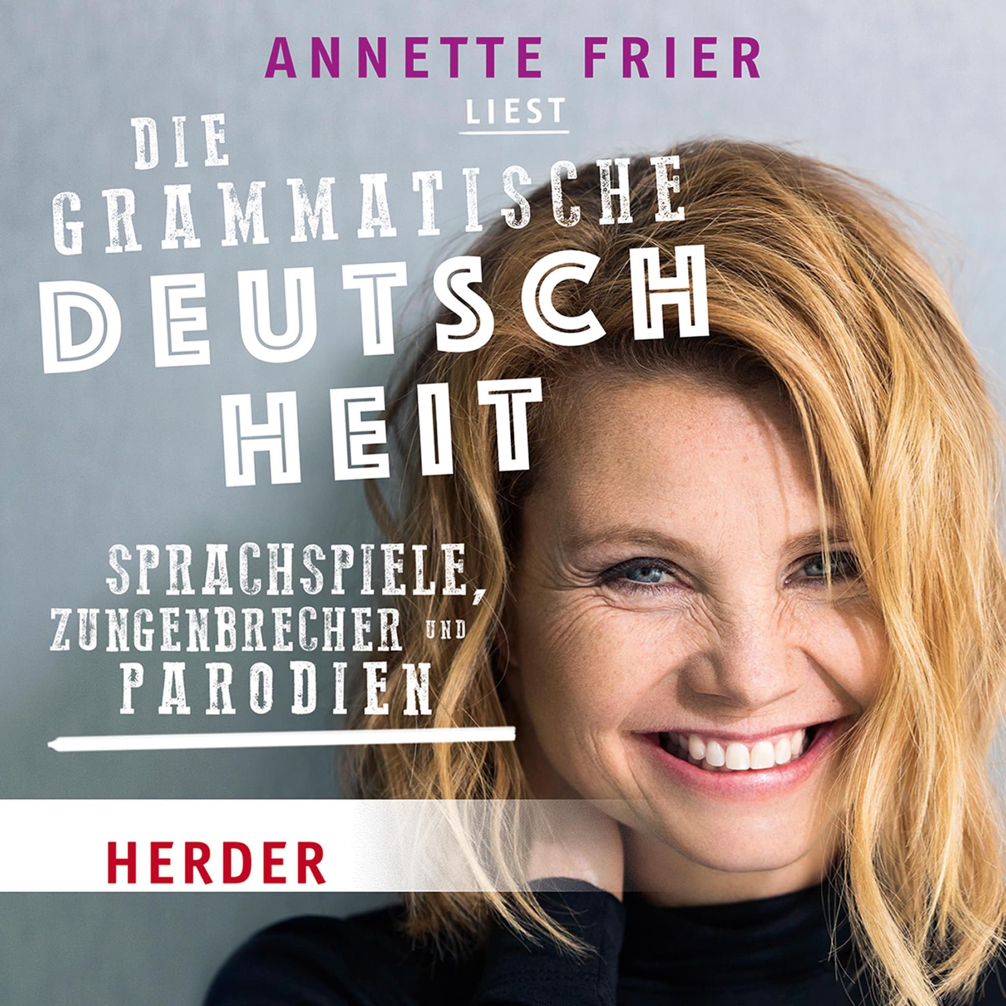 Annette Frier liest: Die grammatische Deutschheit ilmaiseksi