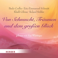 Von Sehnsucht, Träumen und dem großen Glück