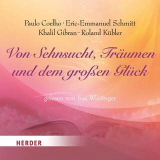Von Sehnsucht, Träumen und dem großen Glück als Hörbuch