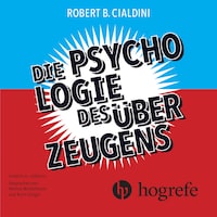 Die Psychologie des Überzeugens