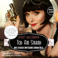 Tod am Strand - Miss-Fisher-Krimis - Miss Fishers mysteriöse Mordfälle, Band 1 (Ungekürzt)