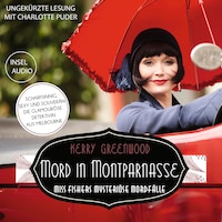 Mord in Montparnasse - Miss-Fisher-Krimis - Miss Fishers mysteriöse Mordfälle, Band 2 (Ungekürzt)