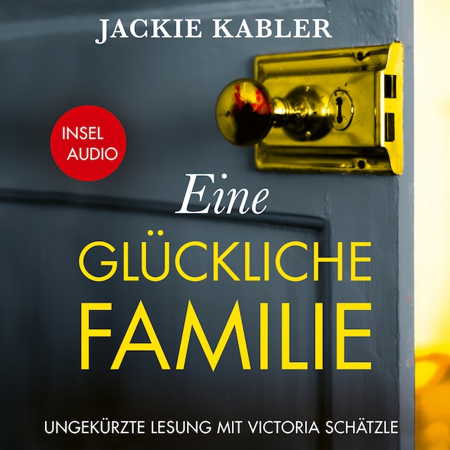 Okładka książki dla Eine glückliche Familie - Kriminalroman (Ungekürzt)