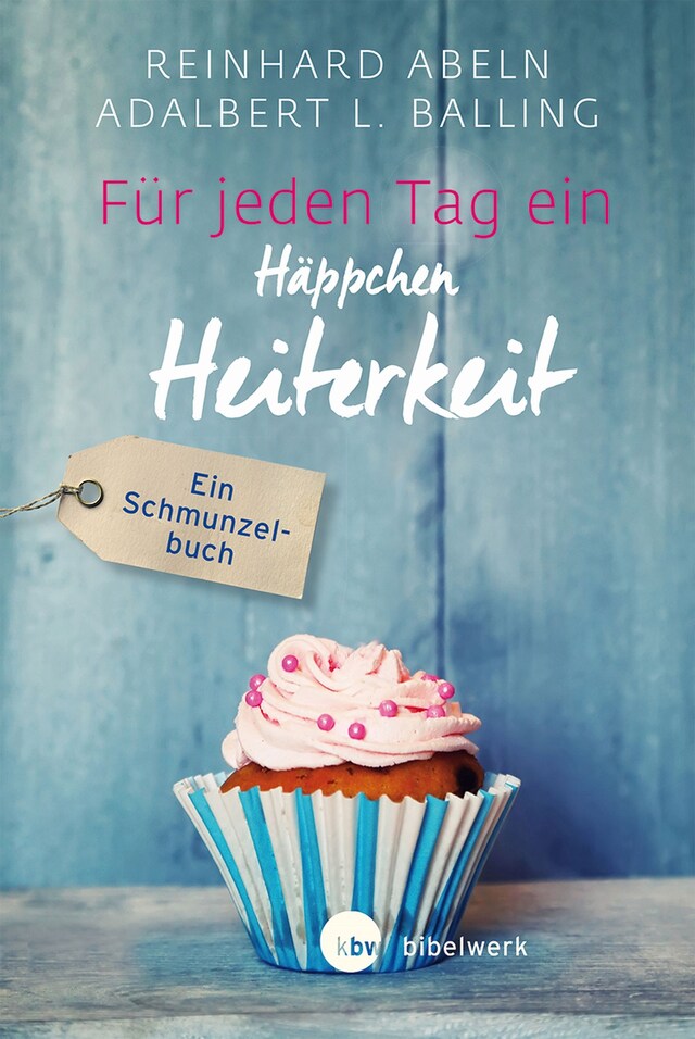 Buchcover für Für jeden Tag ein Häppchen Heiterkeit